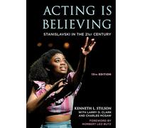 Acting Is Believing: Stanislavski in the 21st Century