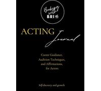 Acting Journal: Take Control of Your Career