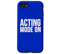 Acting Mode On Funny Theater Performance Quote Case for iPhone SE (2020) / 7/8