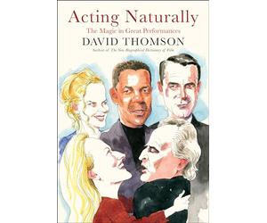 Acting Naturally: The Magic in Great Performances