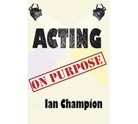 Acting On Purpose