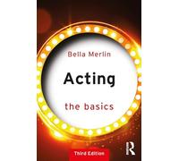 Acting: The Basics (The Basics 3rd edition)