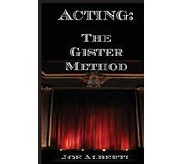 Acting: The Gister Method