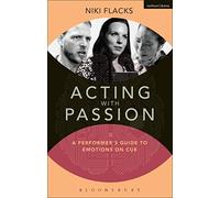 Acting with Passion: A Performer's Guide to Emotions on Cue (Performance Books)