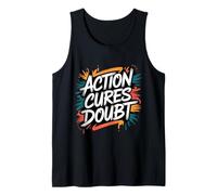 Action Cures Doubt - Motivational Positive Inspiring Quote Tank Top
