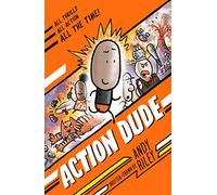 Action Dude: Book 1: an action-packed full-colour graphic novel perfect for readers 8+