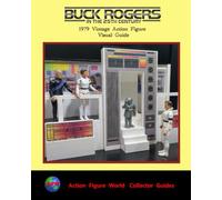 Action Figure World Collector Guide:: 1979 - Buck Rogers