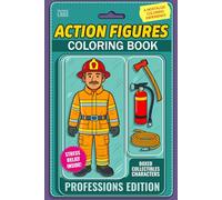 Action Figures Coloring Book Professions Edition: Boxed Collectible Characters to Color for Adults | A Unique Coloring Book for Relaxation, Nostalgia & Stress Relief