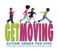 Action Kids, The - Get Moving: Action Songs for Kids
