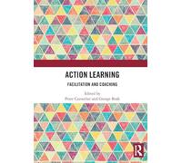 Action Learning: Facilitation and Coaching