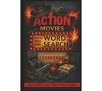 Action Movies Word Search: Action Themed Movie puzzles from the 70's, 80's, 90's and Beyond 50 Large Print Puzzles for Adults