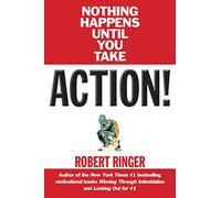 Action!: Nothing Happens Until You Take...