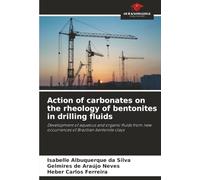 Action of carbonates on the rheology of bentonites in drilling fluids: Development of aqueous and organic fluids from new occurrences of Brazilian bentonite clays