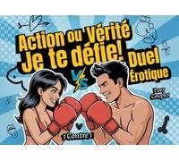 Action ou Vérité Je te défie! - Duel Érotique, le Livre de Défis pour Couples: Un duel pour les amoureux hot et coquin 1 contre 1 ! Idéal comme cadeau ... pour un rendez-vous ou des soirées à deux