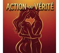 Action ou Vérité: Toi & Moi - Action ou Vérité Intime