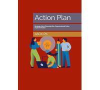 Action Plan: Strategic Work Planning After Organizational Policy Implementation