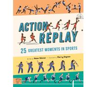 Action Replay : Relive 25 greatest sporting moments from history, frame by frame