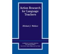 Action Research for Language Teachers (Cambridge Teacher Training and Development)