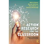 Action Research for the Classroom - A Guide to Values-Based Research in Practice - Routledge