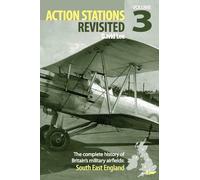 Action Stations Revisited Volume 3: South East England: v. 3