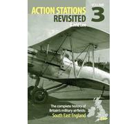 Action Stations Revisited Volume 3: South East England: v. 3