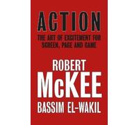 Action : The Art of Excitement for Screen, Page and Game