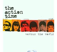 Action Time, The - Versus The World