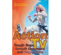 Action TV: Tough-Guys, Smooth Operators and Foxy Chicks
