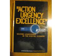 "ACTION URGENCY EXCELLENCE" BY RAM CHARAN