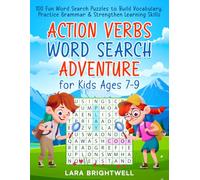 Action Verbs Word Search Adventure for Kids Ages 7-9: 100 Fun Word Search Puzzles for Vocabulary Building, Grammar Practice & Learning Skills