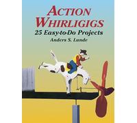 Action Whirligigs: 25 Easy-to-Do Projects (Dover Woodworking)