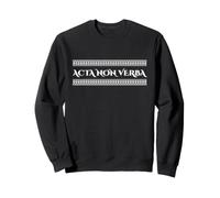 Actions Not Words Motivational Latin Saying Sweatshirt