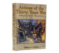 ACTIONS OF THE THIRTY YEARS WAR