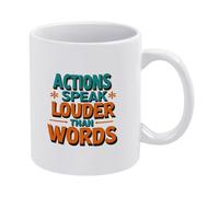 Actions Speak Louder Than Words Coffee Cups Ceramic Tea Mug Novelty Mug 330Ml for Hot Chocolate Women Cappuccino
