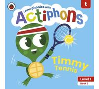 Actiphons Level 1 Book 3 Timmy Tennis : Learn phonics and get active with Actiphons!