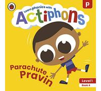 Actiphons Level 1 Book 4 Parachute Pravin: Learn phonics and get active with Actiphons!