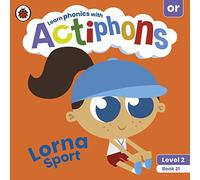 Actiphons Level 2 Book 21 Lorna Sport: Learn phonics and get active with Actiphons!