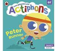 Actiphons Level 2 Book 28 Peter Runner: Learn phonics and get active with Actiphons!