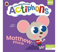 Actiphons Level 3 Book 11 Matthew Phew: Learn phonics and get active with Actiphons!