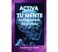 Activa Tu Mente: Autocontrol Emocional