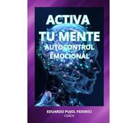 Activa Tu Mente: Autocontrol Emocional