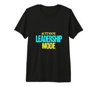 Activate Leadership Mode Leadership Motivation Premium T-Shirt