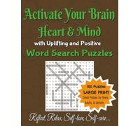 Activate Your Brain, Heart, & Mind with Uplifting and Positive Word Search Puzzles: An Inspirational Toolkit for Teens, Adults, and Seniors | Large ... Travel, Holidays, Relaxation, Birthdays...