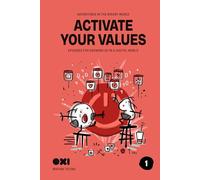 Activate Your Values (OXI: Conscious Digital Citizenship)