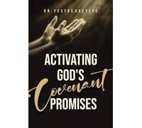 Activating God's Covenant Promises