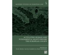 Activating Human and Fundamental Rights Before the European Courts