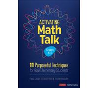 Activating Math Talk : 11 Purposeful Techniques for Your Elementary Students