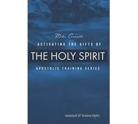 Activating the Gifts of the Holy Spirit: Training Manual & Audio Transcripts