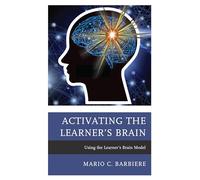 Activating the Learner's Brain: Using the Learner's Brain Model