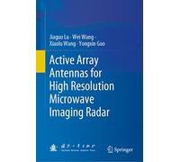 Active Array Antennas for High Resolution Microwave Imaging Radar